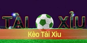 Kèo tài xỉu